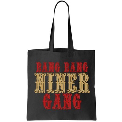 Bang Bang Niner Gang Football San Francisco Sports Bag