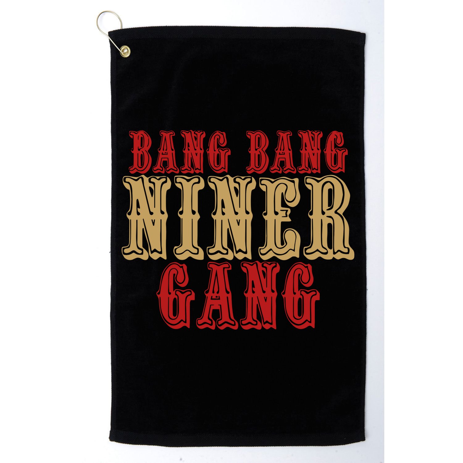 Bang Bang Niner Gang Football San Francisco Sports Golf Towel
