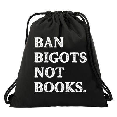 Ban Bigots Not Books Funny Reader Drawstring Bag