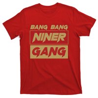 Bang Bang Niner Gang T-Shirt