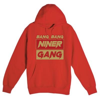 Bang Bang Niner Gang Premium Pullover Hoodie