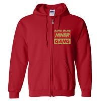 Bang Bang Niner Gang Full Zip Hoodie