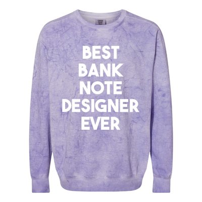 Best Banking Note Designer Ever Great Gift Colorblast Crewneck Sweatshirt