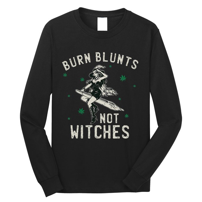 Burn Blunts Not Witches Funny Marijuana Weed Smoker Stoner Long Sleeve Shirt