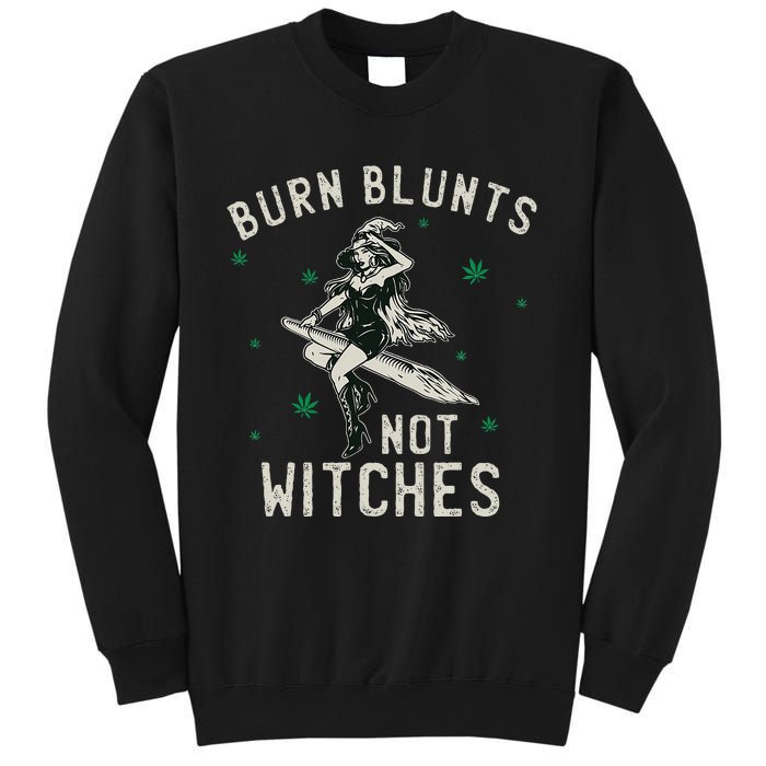 Burn Blunts Not Witches Funny Marijuana Weed Smoker Stoner Sweatshirt