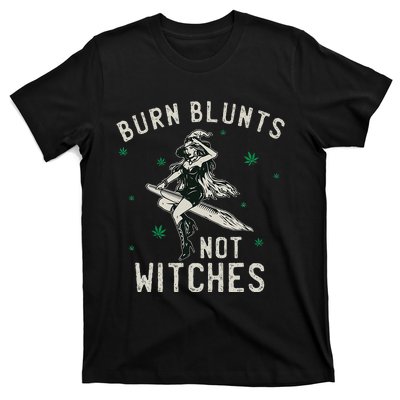 Burn Blunts Not Witches Funny Marijuana Weed Smoker Stoner T-Shirt