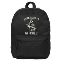 Burn Blunts Not Witches Funny Marijuana Weed Smoker Stoner 16 in Basic Backpack