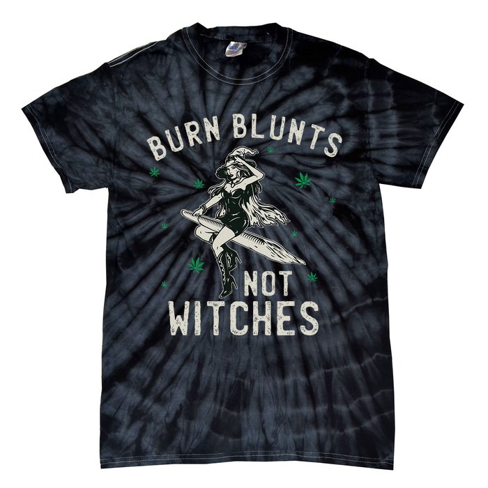 Burn Blunts Not Witches Funny Marijuana Weed Smoker Stoner Tie-Dye T-Shirt