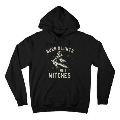 Burn Blunts Not Witches Funny Marijuana Weed Smoker Stoner Tall Hoodie