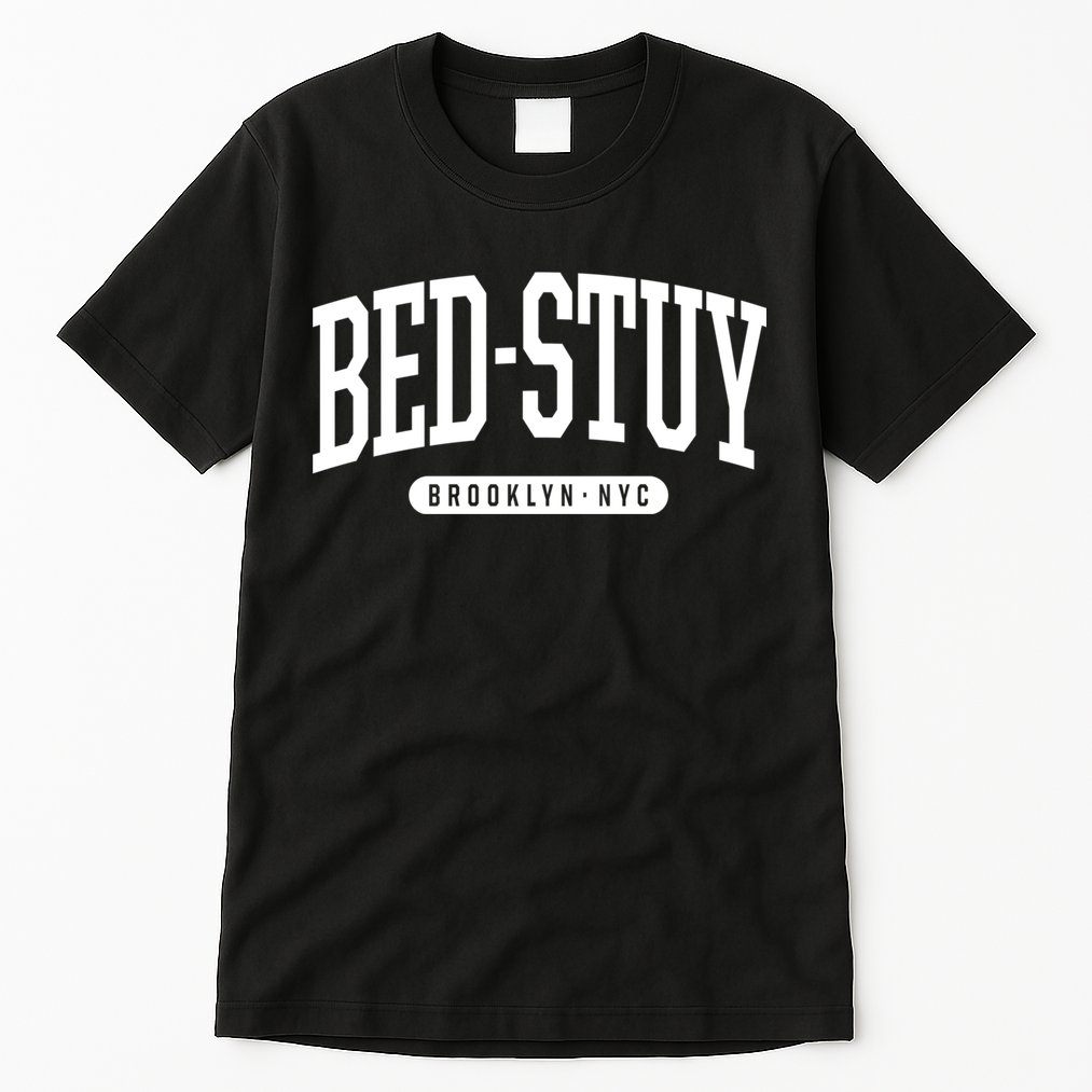 Bedstuy Brooklyn Ny Souvenirs & Gifts Nyc Borough Brooklyn New York Bed Stuy Tall T-Shirt