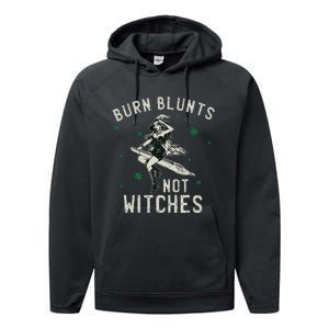 Burn Blunts Not Witches Funny Marijuana Weed Smoker Stoner Performance Fleece Hoodie