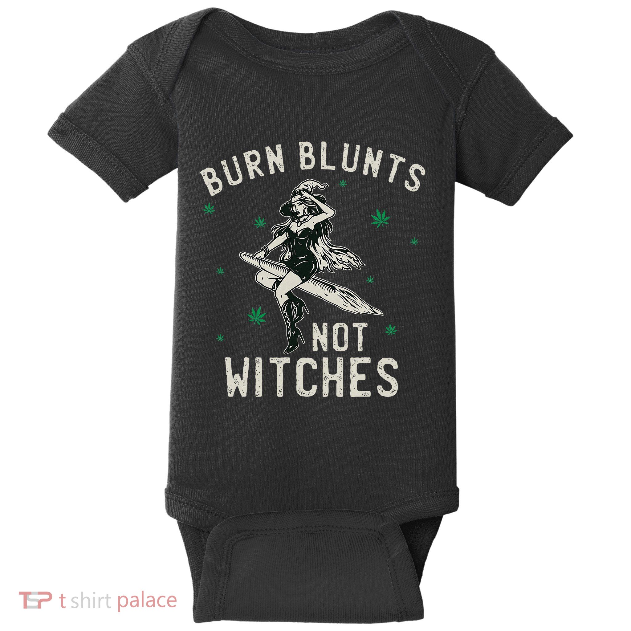 Burn Blunts Not Witches Funny Marijuana Weed Smoker Stoner Baby Bodysuit