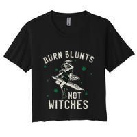 Burn Blunts Not Witches Funny Marijuana Weed Smoker Stoner Women's Crop Top Tee