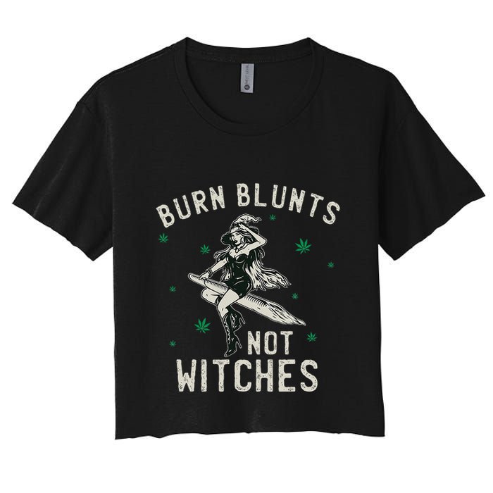 Burn Blunts Not Witches Funny Marijuana Weed Smoker Stoner Women's Crop Top Tee