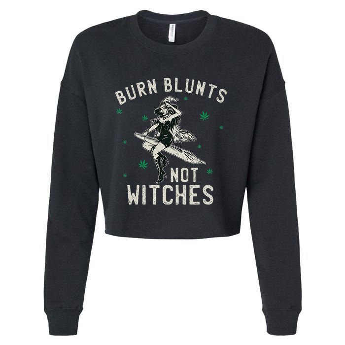 Burn Blunts Not Witches Funny Marijuana Weed Smoker Stoner Cropped Pullover Crew