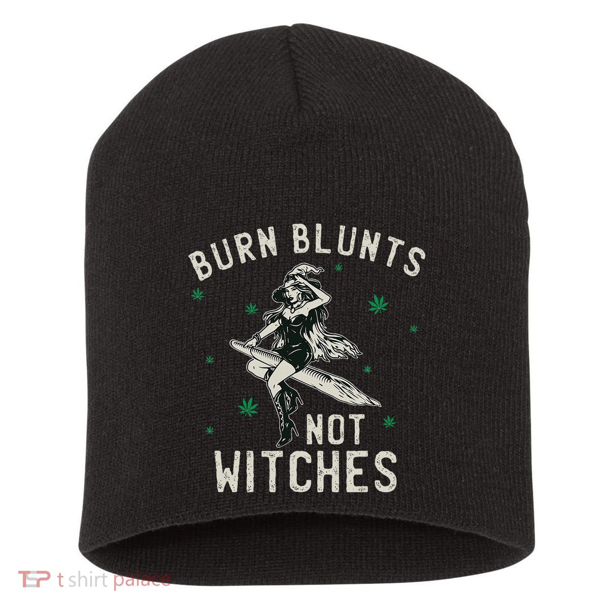 Burn Blunts Not Witches Funny Marijuana Weed Smoker Stoner Short Acrylic Beanie