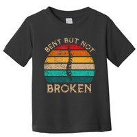 Bent But Not Broken Retro Scoliosis Awareness Warrior Toddler T-Shirt