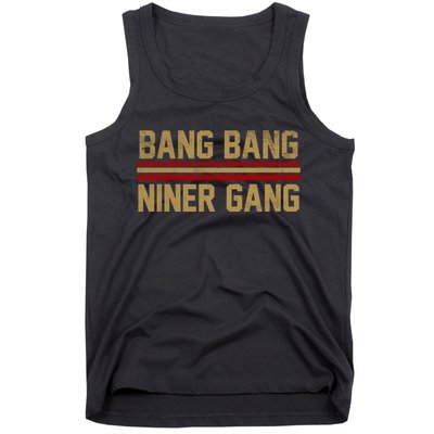 Bang Bang Niner Gang San Francisco Tank Top