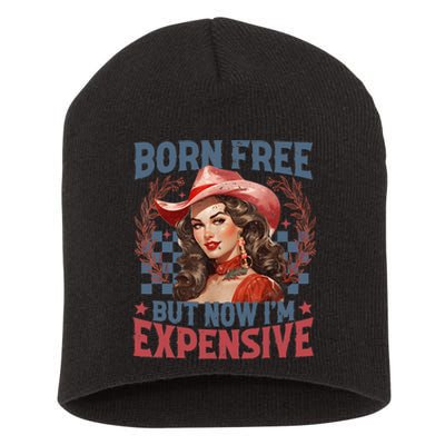 Bornfree But Now Im Expensive Retro 4th Of July Women Girl Short Acrylic Beanie