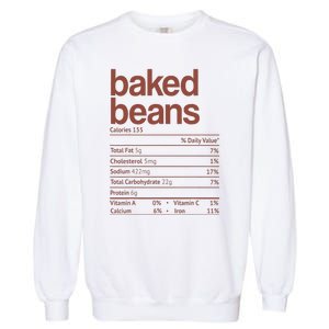 Baked Beans Nutrition Fact Funny Thanksgiving Christmas  Garment-Dyed Sweatshirt