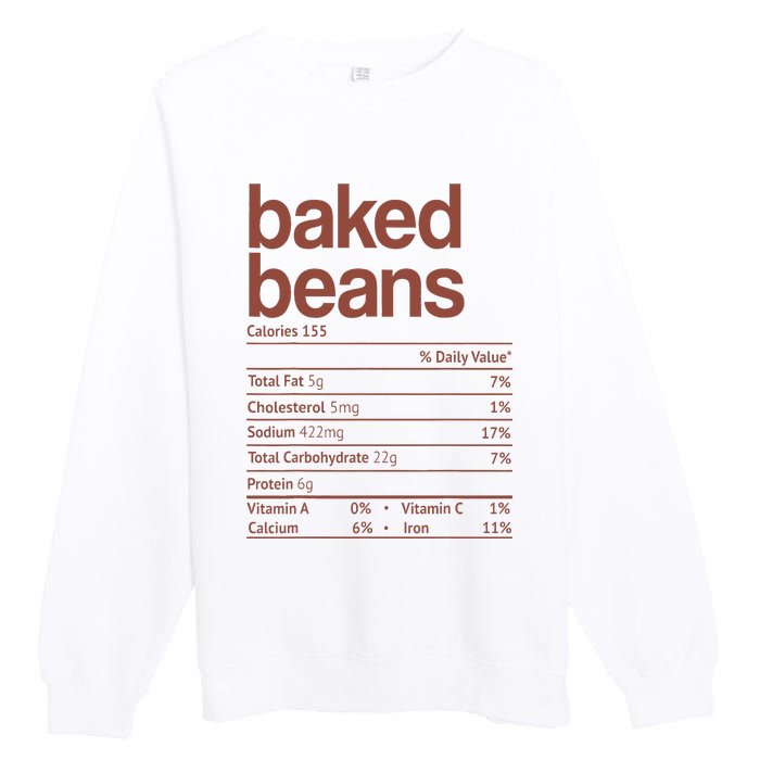 Baked Beans Nutrition Fact Funny Thanksgiving Christmas  Premium Crewneck Sweatshirt