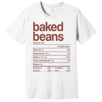 Baked Beans Nutrition Fact Funny Thanksgiving Christmas  Premium T-Shirt