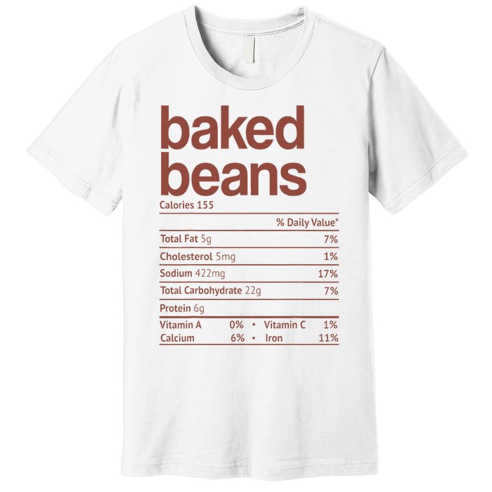 Baked Beans Nutrition Fact Funny Thanksgiving Christmas  Premium T-Shirt