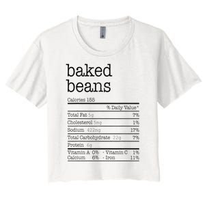 Baked Beans Nutrition Facts Funny Thanksgiving Christmas  Women's Crop Top Tee