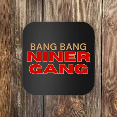 Bang Bang Niner Gang San Francisco Coaster