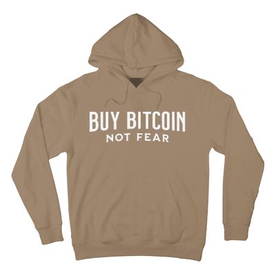 Buy Bitcoin Not Fear Hoodie