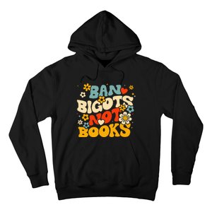 Ban Bigots Not Books Hoodie