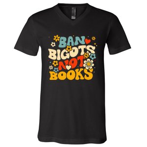 Ban Bigots Not Books V-Neck T-Shirt