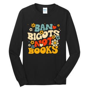 Ban Bigots Not Books Tall Long Sleeve T-Shirt