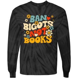 Ban Bigots Not Books Tie-Dye Long Sleeve Shirt