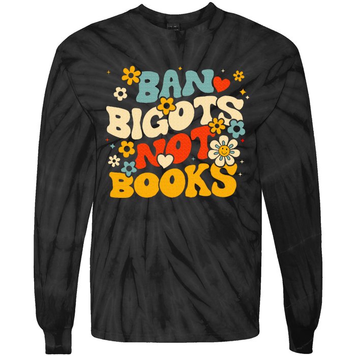 Ban Bigots Not Books Tie-Dye Long Sleeve Shirt