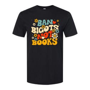 Ban Bigots Not Books Softstyle CVC T-Shirt