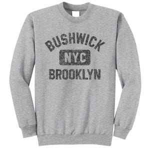 Bushwick Brooklyn Nyc Gym Style Black W Distress Black Print Tall Sweatshirt