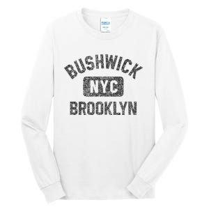 Bushwick Brooklyn Nyc Gym Style Black W Distress Black Print Tall Long Sleeve T-Shirt