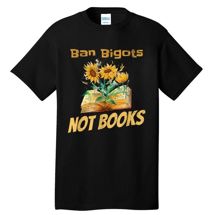 Ban Bigots Not Books | Bookish | Reading Banned Books Retro Tall T-Shirt