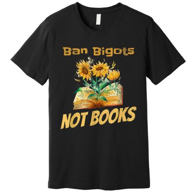 Ban Bigots Not Books | Bookish | Reading Banned Books Retro Premium T-Shirt