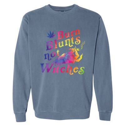 Burn Blunts Not Witches Weed Funny Gift Garment-Dyed Sweatshirt