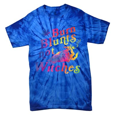 Burn Blunts Not Witches Weed Funny Gift Tie-Dye T-Shirt