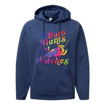 Burn Blunts Not Witches Weed Funny Gift Performance Fleece Hoodie