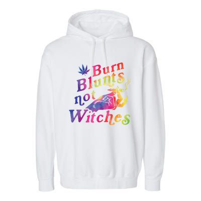 Burn Blunts Not Witches Weed Funny Gift Garment-Dyed Fleece Hoodie