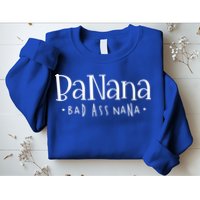Banana Badass Nana Grammy Grandma Graphic Tee Gift, Mother's Day Sweatshirt
