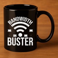 Bandwidth Buster Network Admin 11oz C Handle Ceramic Mug