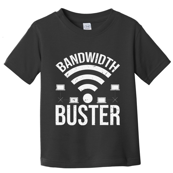 Bandwidth Buster Network Admin Toddler T-Shirt