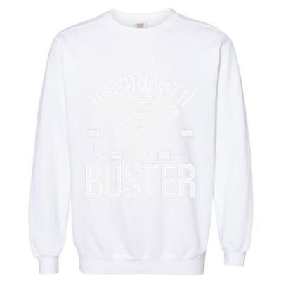 Bandwidth Buster Network Admin Garment-Dyed Sweatshirt