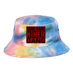 Bang Bang Niner Gang Football San Francisco Sports Tie Dye Newport Bucket Hat