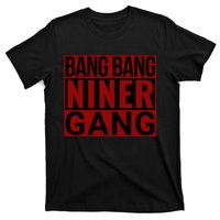 Bang Bang Niner Gang Football San Francisco Sports T-Shirt